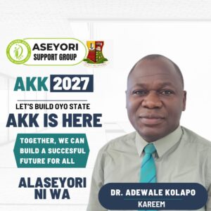 OYO 2027: AKK- A New Dawn for Oyo State, Focused on Education, Economic Empowerment, and Social Development