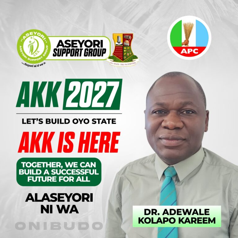 OYO 2027: Why Nation-Building Begins with Shared Concern ~ Dr Adewale Kolapo Kareem (AKK).